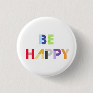 Badge Rond 2,50 Cm Bouton Soyez heureux