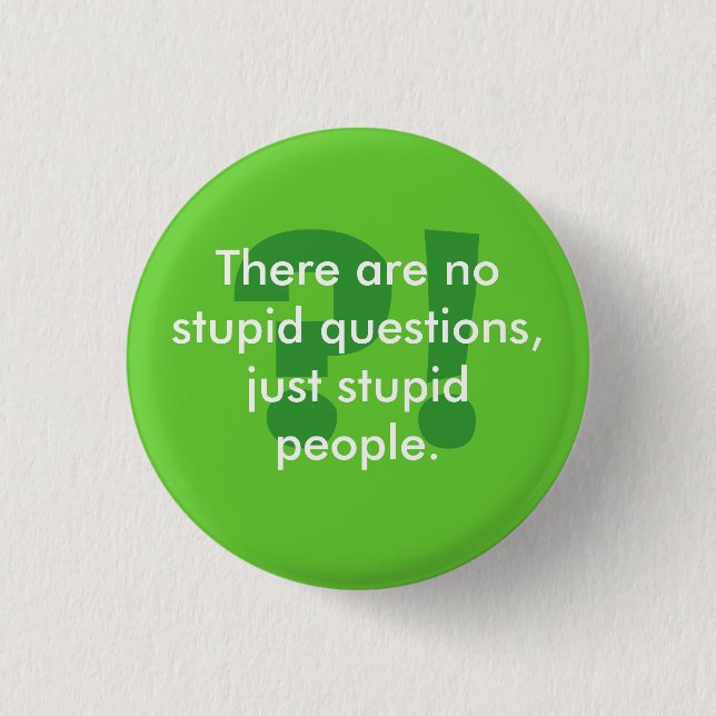Badge Rond 2,50 Cm Bouton stupide de personnes (Devant)