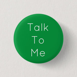 Badge Rond 2,50 Cm Bouton vert "Parlez-moi"