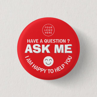 Badge Rond 2,50 Cm Bouton volontaire personnalisable "Demandez-moi"