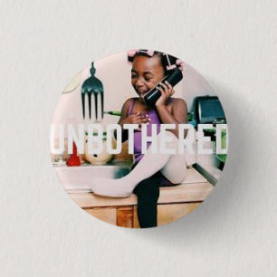 Badge Rond 2,50 Cm Bouton vraiment unbothered