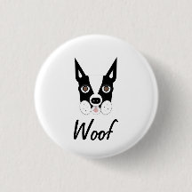 Bouton Woof de Boston Terrier