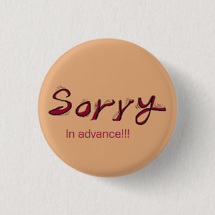 Badge Rond 2,50 Cm boutons désolés