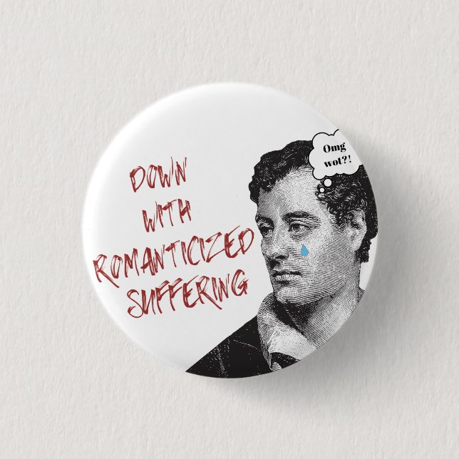 Badge Rond 2,50 Cm Byron Down Avec Bouton De Souffrance Romantique (Devant)