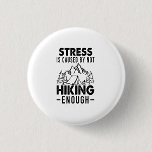 Badge Rond 2,50 Cm Cadeau Camper Le Stress Est La Cause D'Un Manque