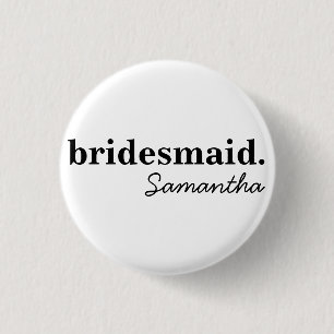 Badge Rond 2,50 Cm Cadeau de demoiselle d'honneur moderne personnalis