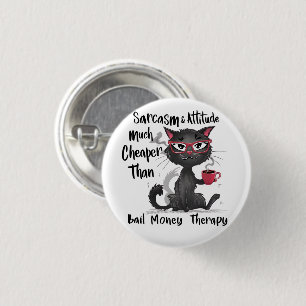 Badge Rond 2,50 Cm Cadeau drôle pour amateur de chats avec sarcasme e