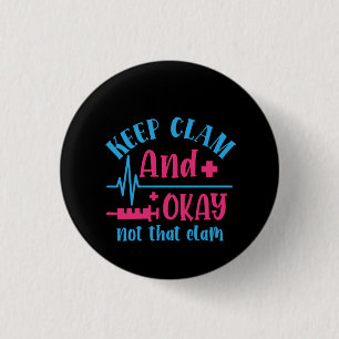 Badge Rond 2,50 Cm Cadeau Infirmière Gardez Le Calme Et Ok Pas Cette