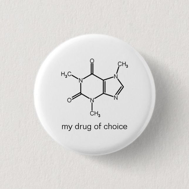 Badge Rond 2,50 Cm Caféine, ma drogue de choix (Devant)