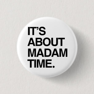 Badge Rond 2,50 Cm C'est à propos de Mme Time