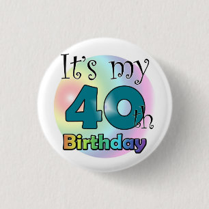 Badge Rond 2,50 Cm C'est mon 40e anniversaire (bleu)