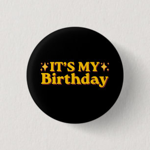 Badge Rond 2,50 Cm C'est mon anniversaire rétro