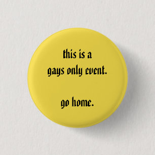 Badge Rond 2,50 Cm c'est un événement d'homosexuels seulement