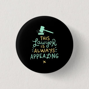 Badge Rond 2,50 Cm Cet Avocat Est Toujours Attirant