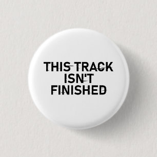 Badge Rond 2,50 Cm Cette piste n'est pas finie - Conception de texte