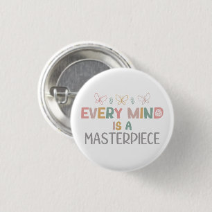 Badge Rond 2,50 Cm Chaque Esprit Est Un Chef-D'Oeuvre De L'Acceptatio