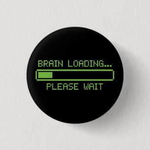 Badge Rond 2,50 Cm Chargement du cerveau... Veuillez patienter