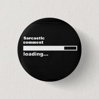 Badge Rond 2,50 Cm Chargement sarcastique de commentaire…