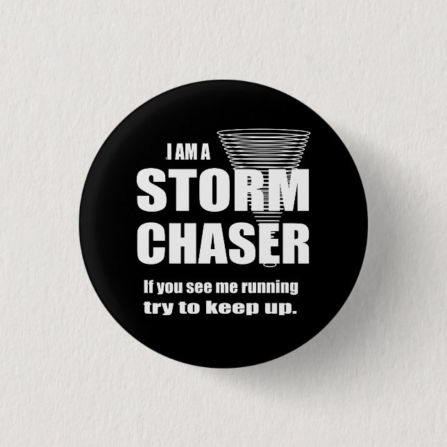 Badge Rond 2,50 Cm Chasseur de tempête drôle noir (Devant)