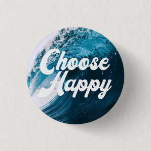 Badge Rond 2,50 Cm Choisir heureux