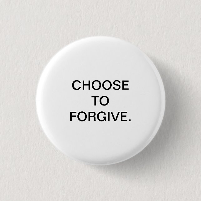 BADGE ROND 2,50 CM CHOISISSEZ DE PARDONNER (Devant)