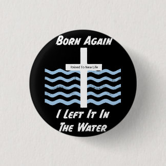 Badge Rond 2,50 Cm Chrétien/Foi de nouveau né