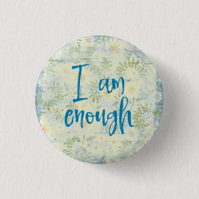 Badge Rond 2,50 Cm Citation Affirmation : Je suis assez (Devant)