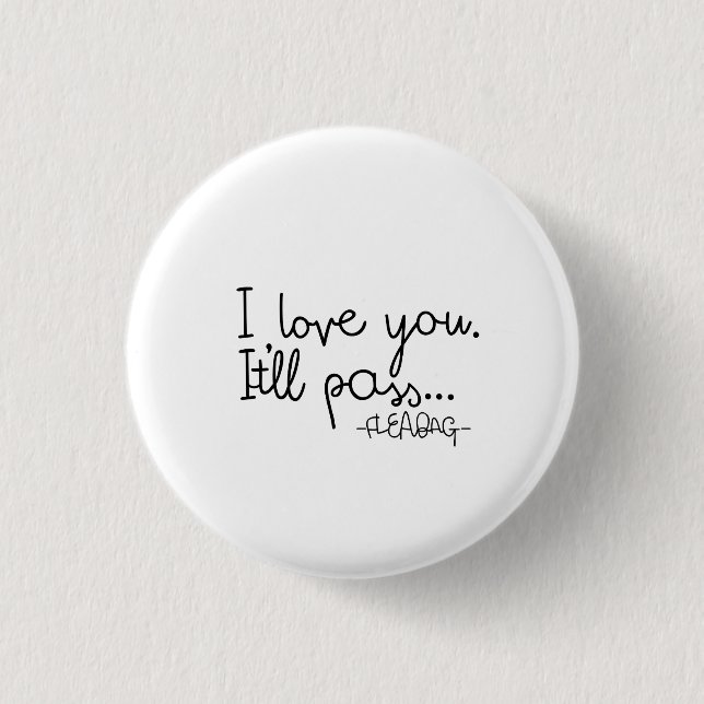 Badge Rond 2,50 Cm Citation de Fleabag (Devant)