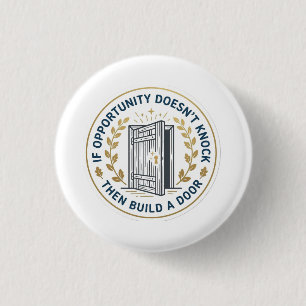 Badge Rond 2,50 Cm Citation de motivation professionnelle inspirante
