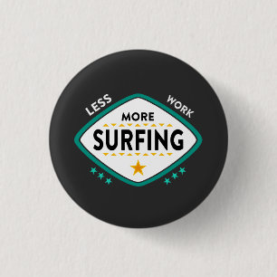 Badge Rond 2,50 Cm Citation de surf drôle