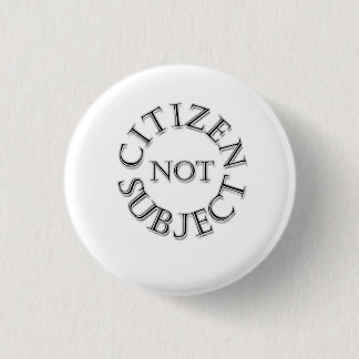 Badge Rond 2,50 Cm Citoyen non sujet