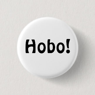 Badge Rond 2,50 Cm Clochard !