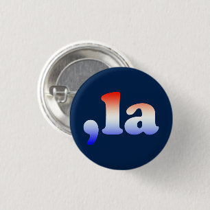 Badge Rond 2,50 Cm Comma La kamala rouge blanc bleu typographie bleu