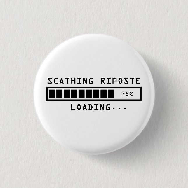 Badge Rond 2,50 Cm Commentaire sarcastique chargeant la riposte (Devant)