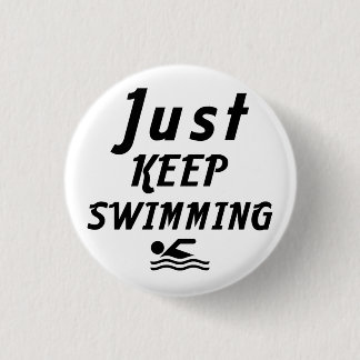 Badge Rond 2,50 Cm continuez juste la natation