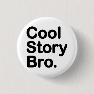 Badge Rond 2,50 Cm Cool Story Bro