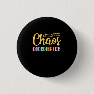 Badge Rond 2,50 Cm Coordinateur du Chaos enseignant