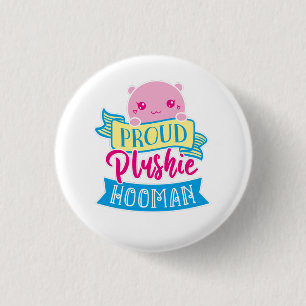 Badge Rond 2,50 Cm Cute Kawaii Drôle Citation Fière Plushie Hooman