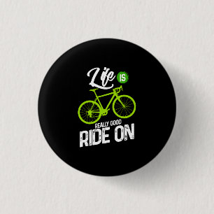 Badge Rond 2,50 Cm Cyclisme - La Vie Est Vraiment Une Bonne Promenade