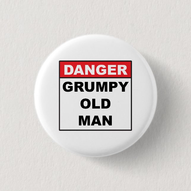 Badge Rond 2,50 Cm Danger : Vieux grincheux (Devant)