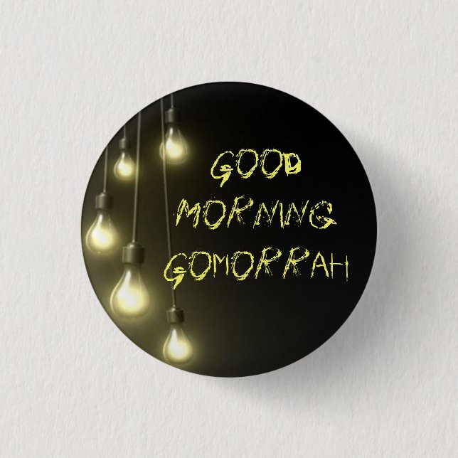 Badge Rond 2,50 Cm DarknessVsLight, bonjour Gomorrhe (Devant)