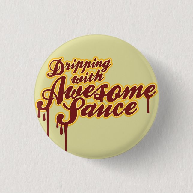 Badge Rond 2,50 Cm Déchets Avec Awesomesauce Wordplay Flair (Devant)