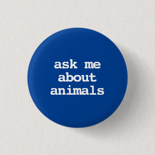 Badge Rond 2,50 Cm demandez-moi à propos de la typographie des animau