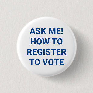 Badge Rond 2,50 Cm Demandez-moi comment vous inscrire pour voter bleu