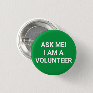 Badge Rond 2,50 Cm Demandez-moi Je suis bénévole bouton épingle vert