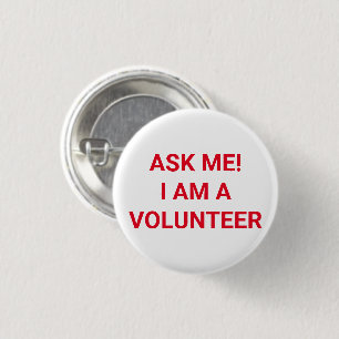 Badge Rond 2,50 Cm Demandez-moi Je suis volontaire rouge blanc bouton
