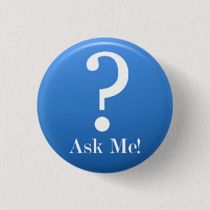 Badge Rond 2,50 Cm Demandez-moi - quelque chose