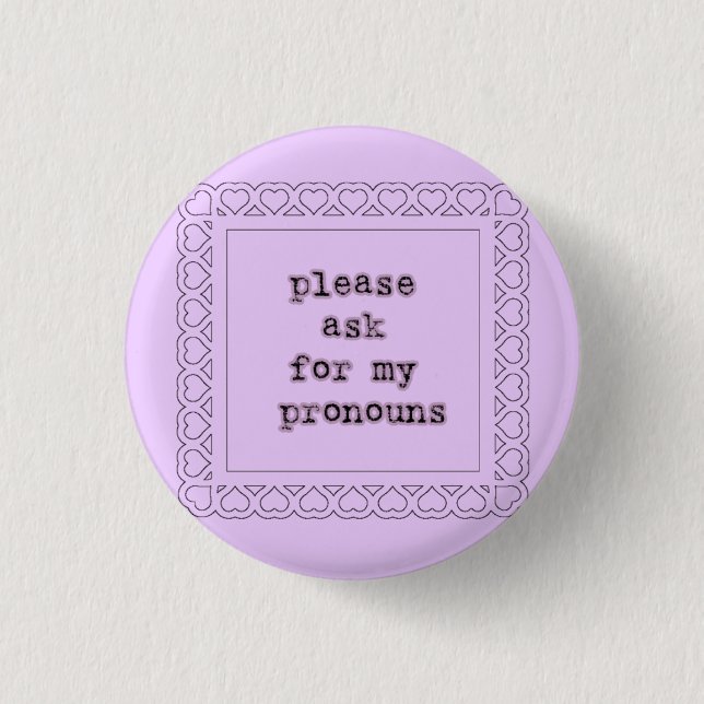 Badge Rond 2,50 Cm demandez svp mes pronoms (Devant)