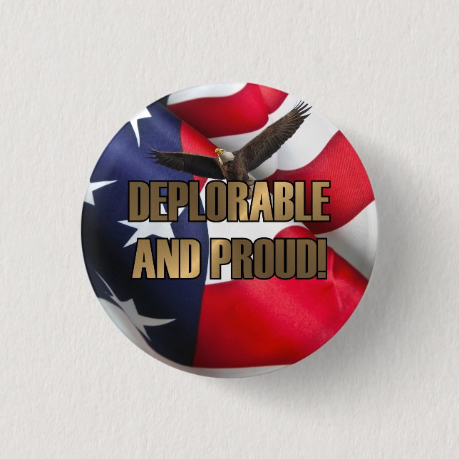 BADGE ROND 2,50 CM DÉPLORABLE ET FIER (Devant)