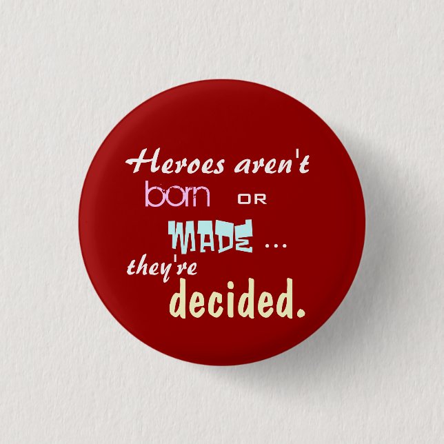 Badge Rond 2,50 Cm Des héros ne naissent pas (Devant)